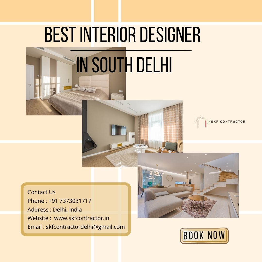  Best Interior Designer In South Delhi – Premium Project Quality | SKF Contractor