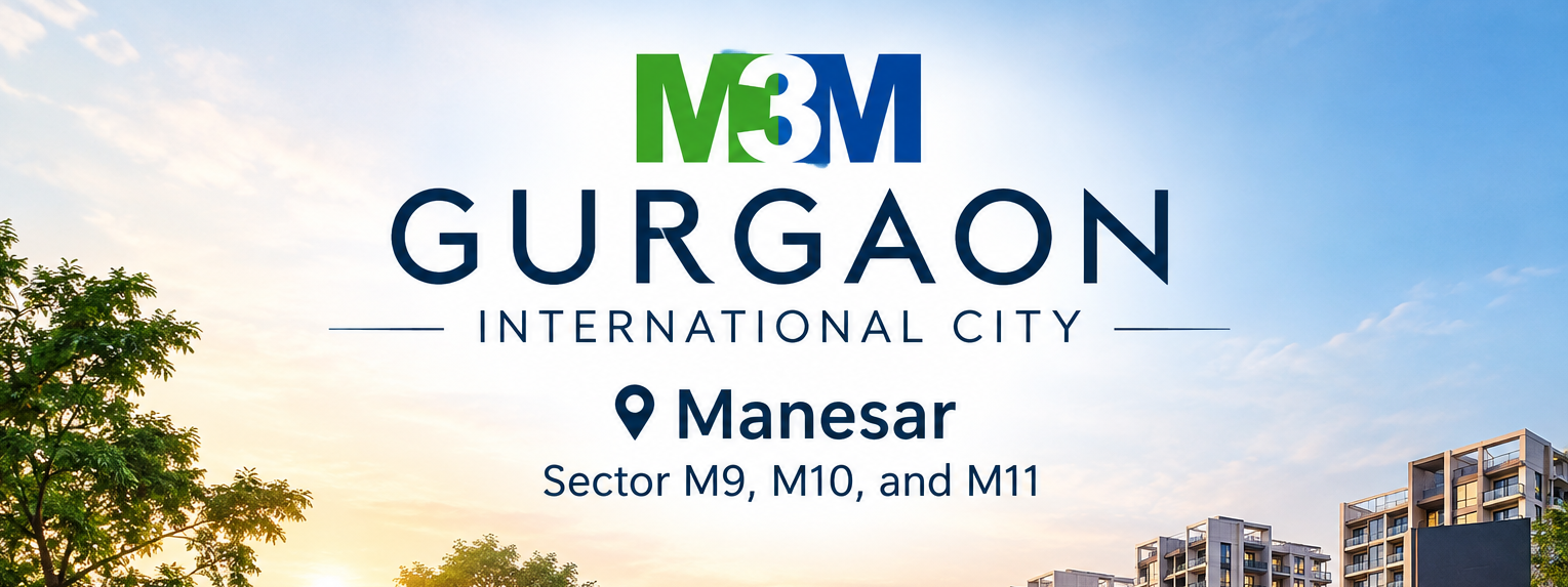  M3M Gurgaon International City - Manesar Sector M9, M10, and M11