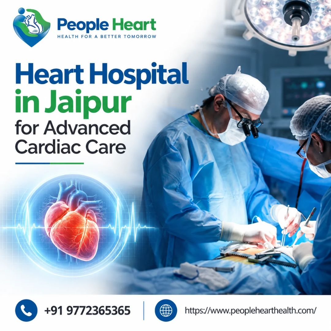  Heart Hospital in Jaipur for Advanced Cardiac Care