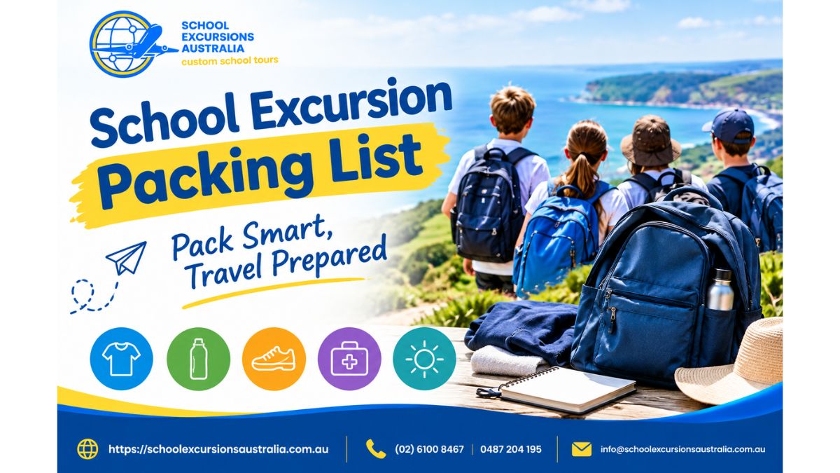  School Packing Guide What to Pack for a School Excursion