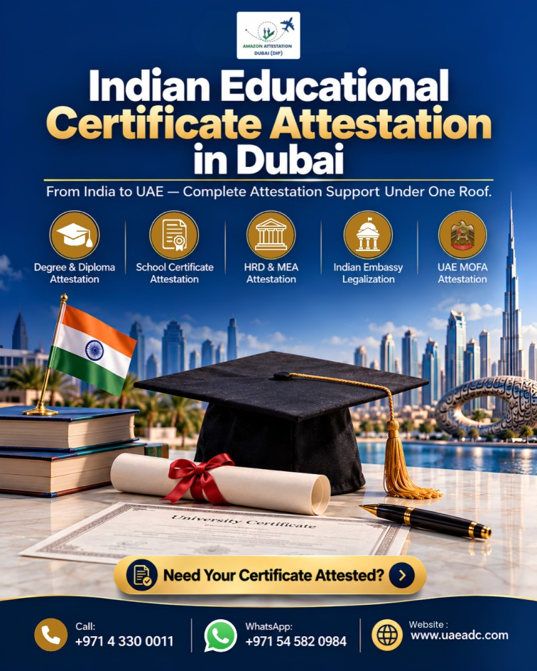  Complete Indian Educational Certificate Attestation Services in Dubai