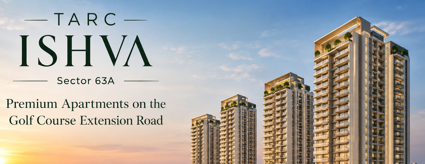  TARC  ISHVA Sector 63A - Premium Apartments on the Golf Course Extension Road