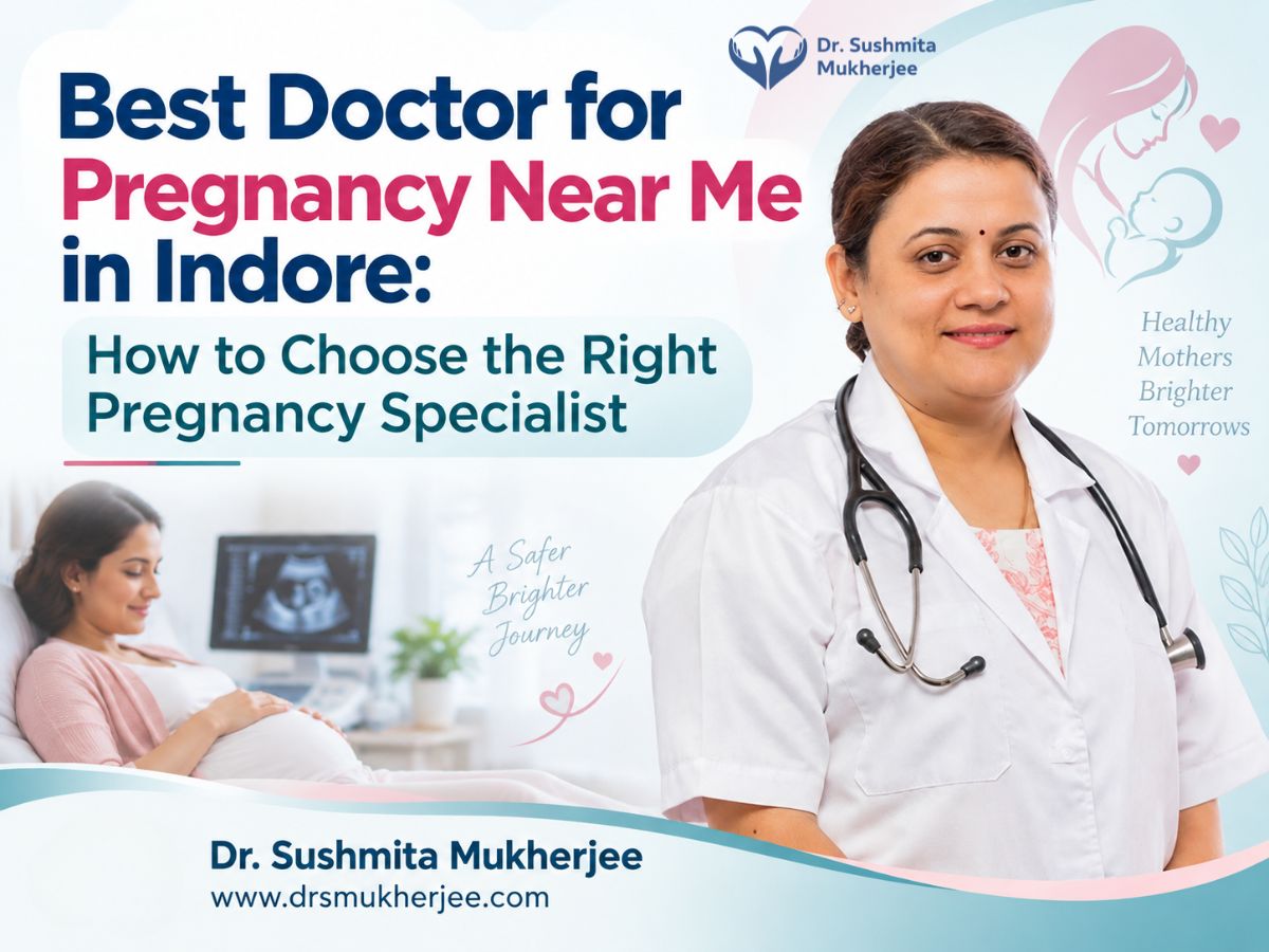  Best Obstetrician in Indore for Pregnancy and Maternity Care