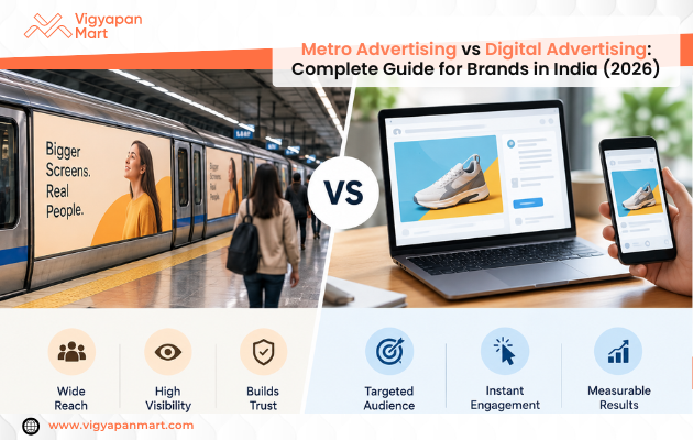  Metro Advertising vs Digital Advertising: Complete Guide for Brands in India (2026) | Vigyapan Mart