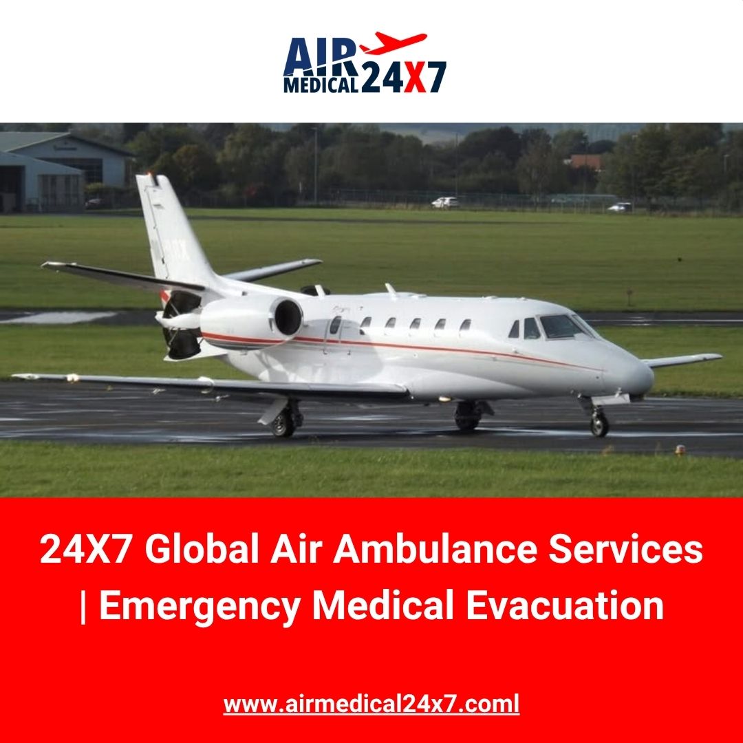  24X7 Global Air Ambulance Services | Emergency Medical Evacuation