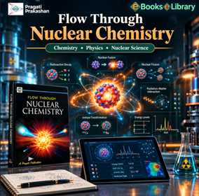  Flow Through Nuclear Chemistry for Higher Studies