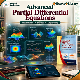  Advanced Partial Differential Equations for Higher Mathematics