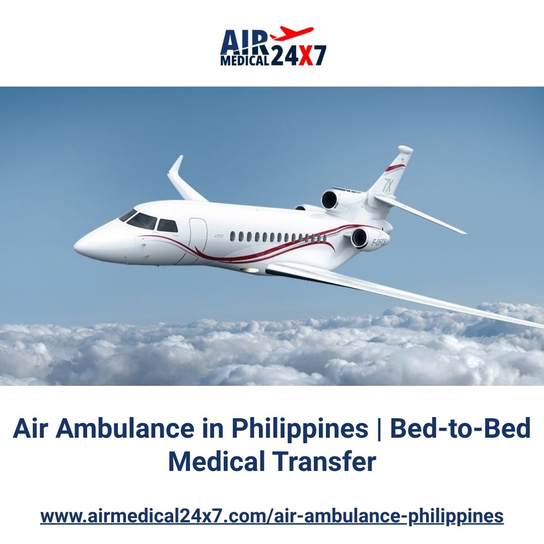  Air Ambulance in Philippines | Bed-to-Bed Medical Transfer