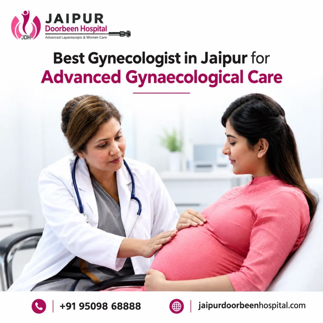  Best Gynecologist in Jaipur for Advanced Gynaecological Care