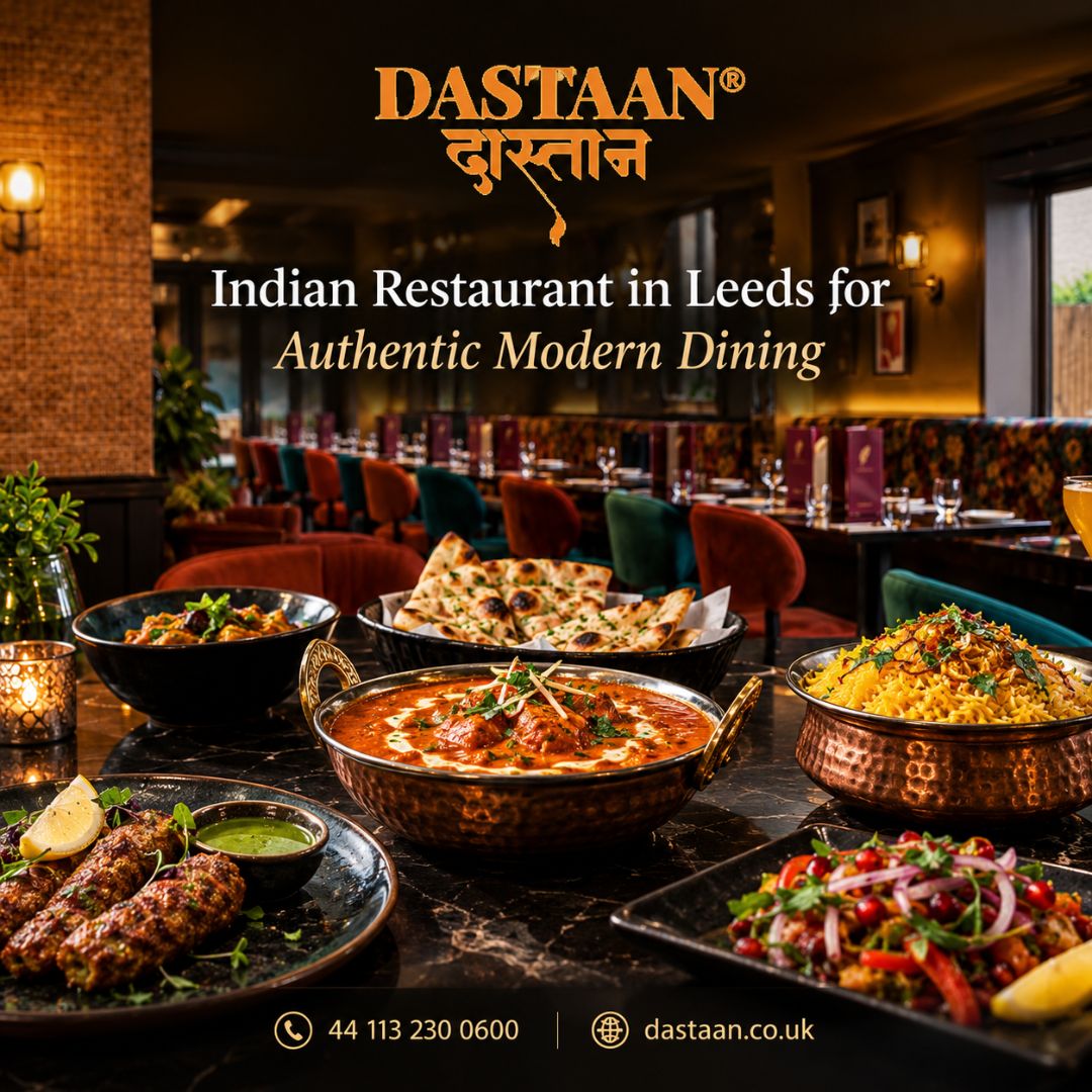  Indian Restaurant in Leeds for Authentic Modern Dining