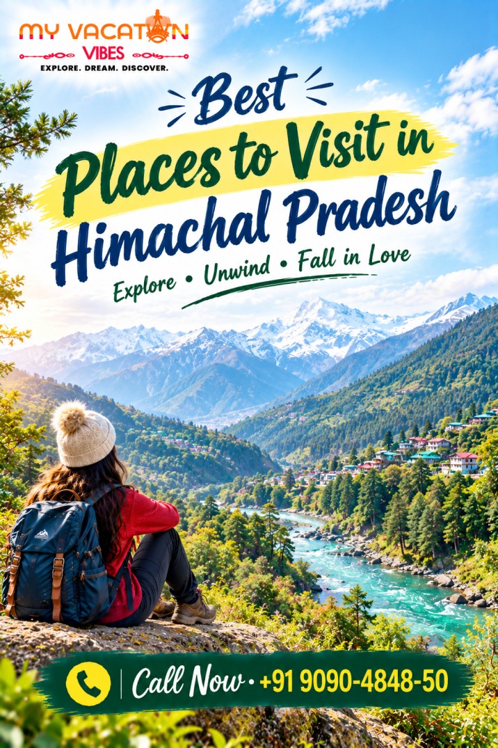  Discover Best Places to Visit in Himachal Pradesh +91 9090-4848-50