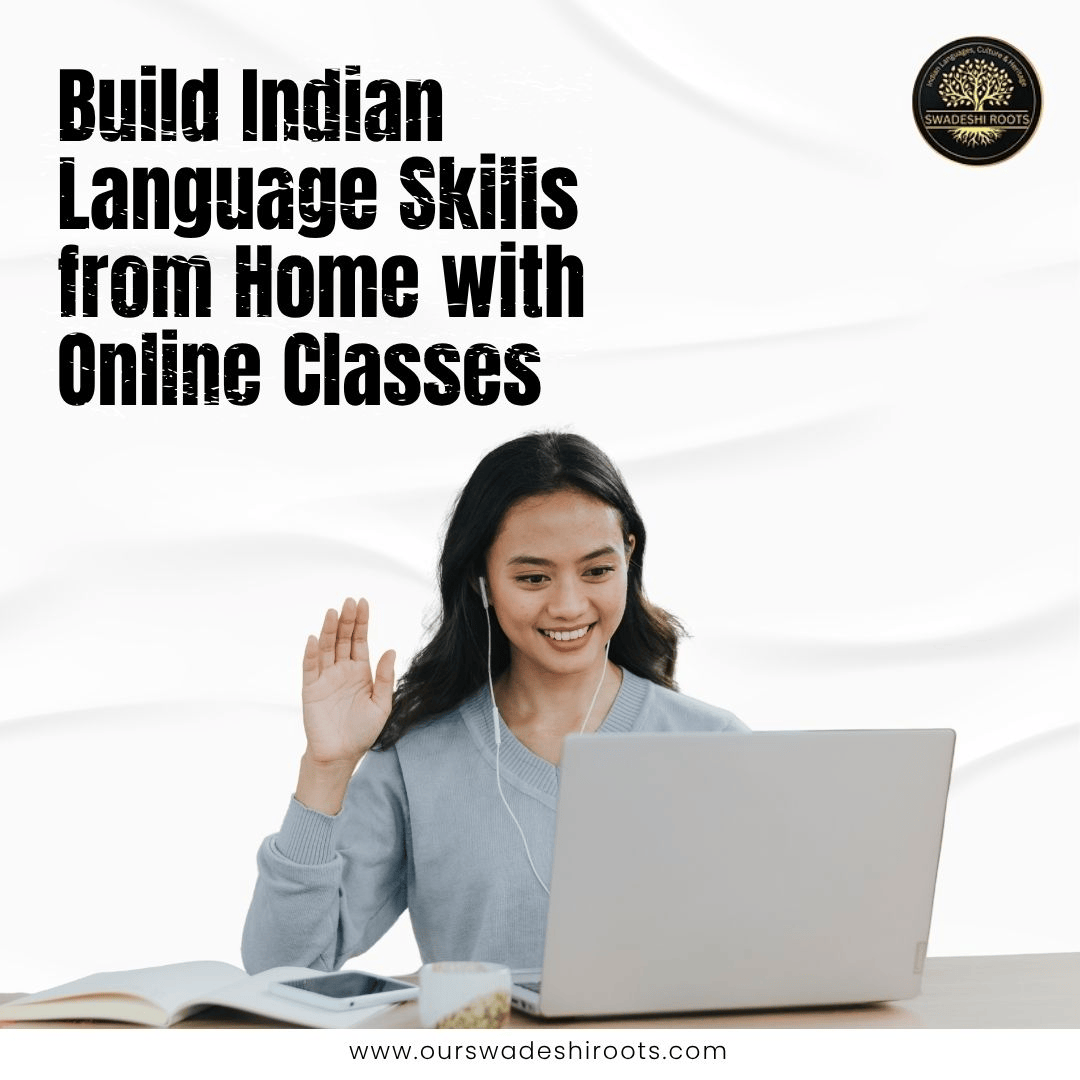  Build Indian Language Skills from Home with Online Classes
