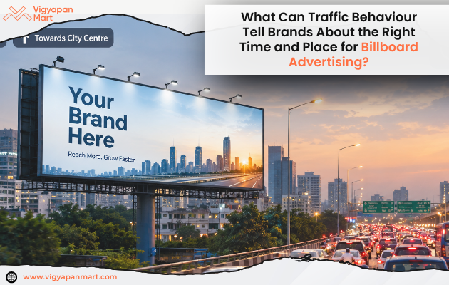  What Can Traffic Behaviour Tell Brands About the Right Time and Place for Billboard Advertising?