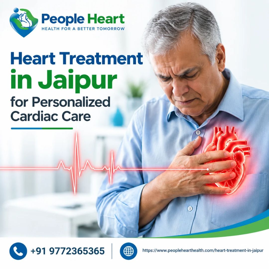  Heart Treatment in Jaipur for Personalized Cardiac Care