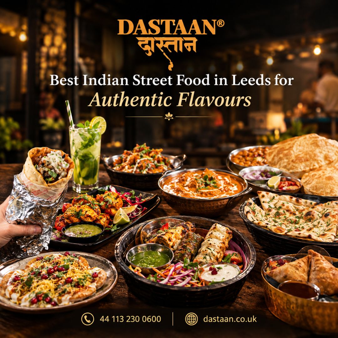  Best Indian Street Food in Leeds for Authentic Flavours