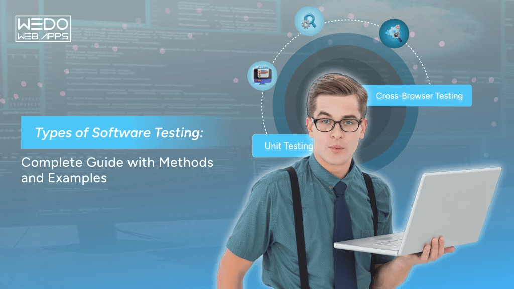  Types of Software Testing: Complete Guide & Methods