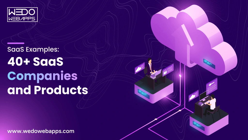  40+ SaaS Examples: B2B, B2C & AI SaaS Companies