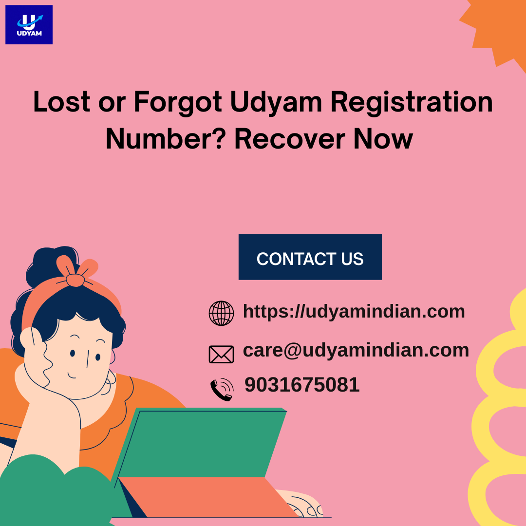  Lost or Forgot Udyam Registration Number? Recover Now