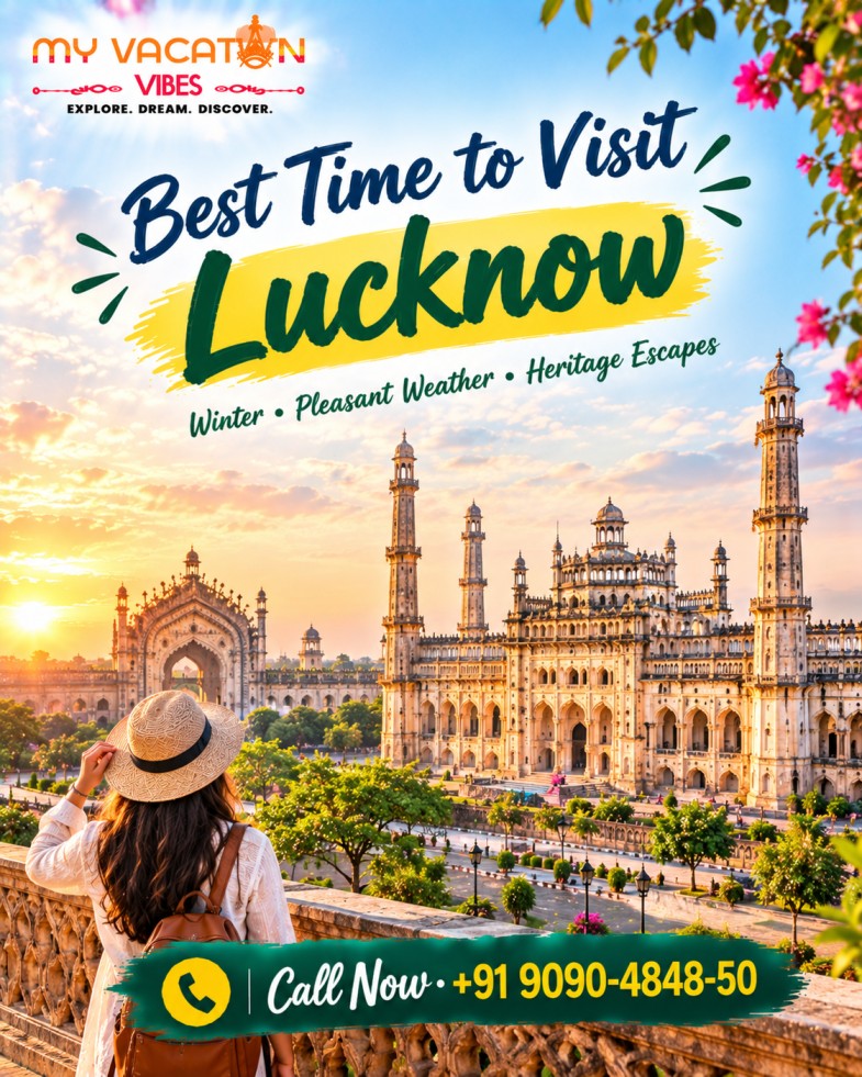  Best Season to Visit Lucknow – Travel Guide +91 9090-4848-50