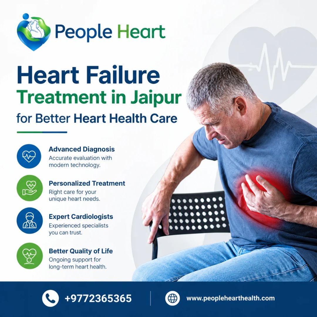 Heart Failure Treatment in Jaipur for Better Heart Health Care