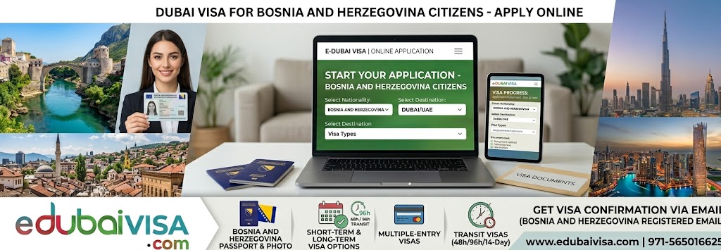  Dubai Visa Requirements for Bosnia and Herzegovina Citizens