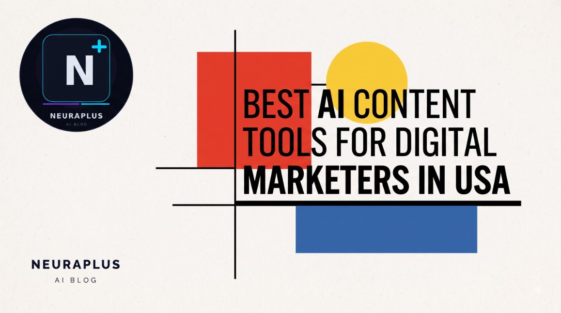  Best AI Content Tools for Digital Marketers in USA
