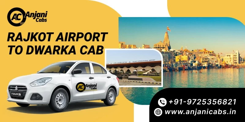  Rajkot Airport to Dwarka Taxi | Travel with Anjani Cabs