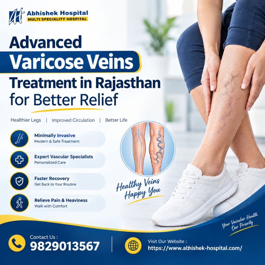  Advanced Varicose Veins Treatment in Rajasthan for Better Relief