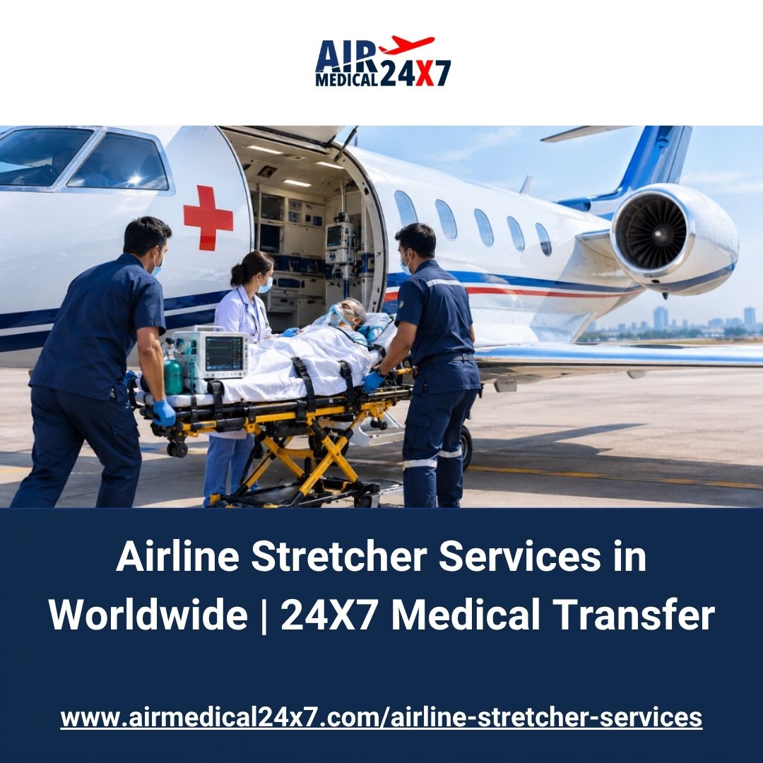  Airline Stretcher Services in Worldwide | 24X7 Medical Transfer