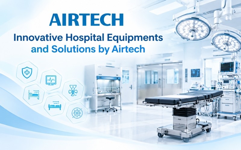  Innovative Hospital Equipments and Solutions by Airtech