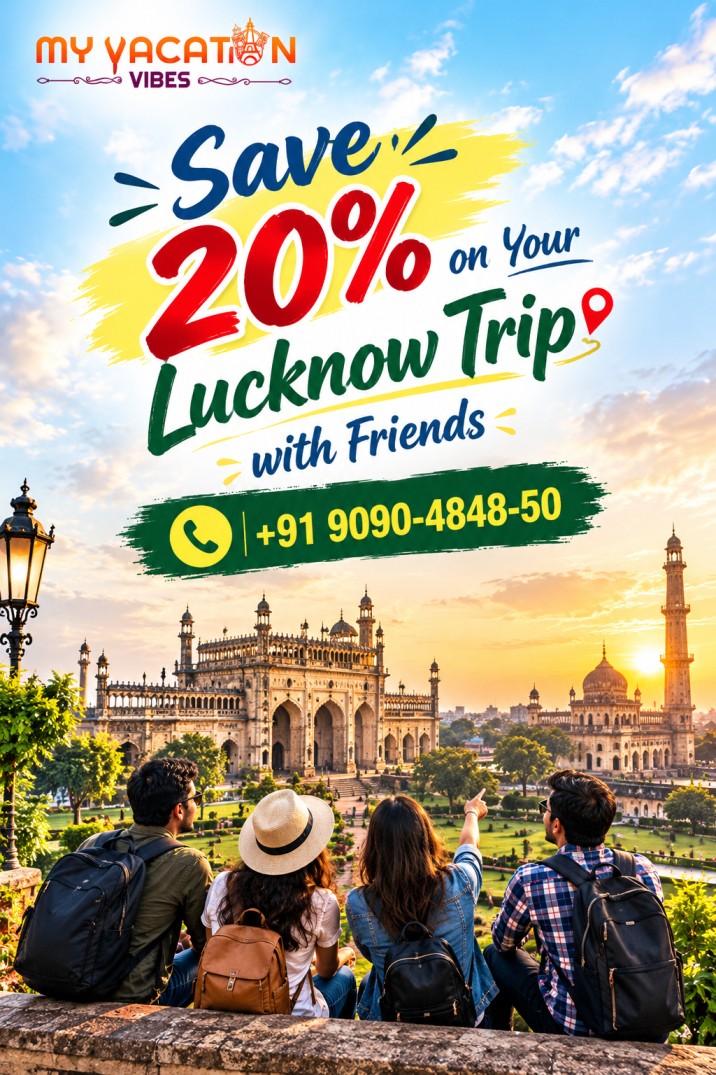  Save 20% on Your Lucknow Trip with Friends +91 9090-4848-50