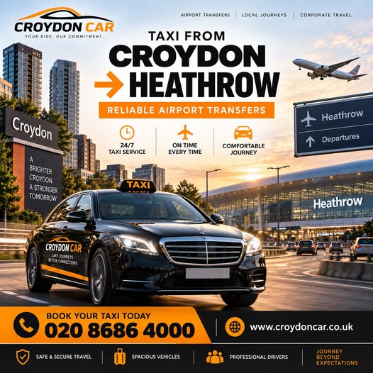  Trusted South Croydon to Heathrow Airport Taxi Service