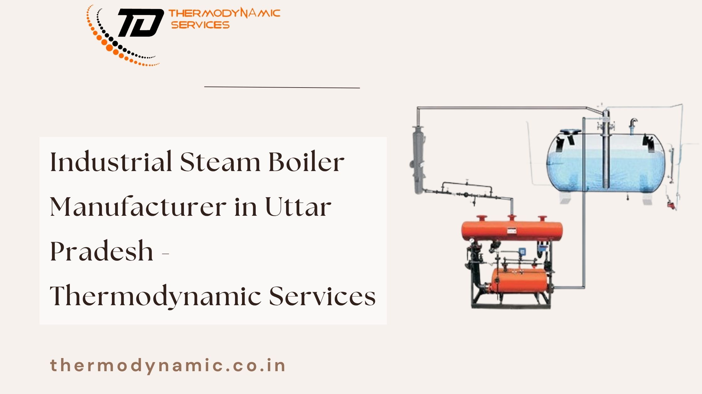  Industrial Steam Boiler Manufacturer in Uttar Pradesh - Thermodynamic Services