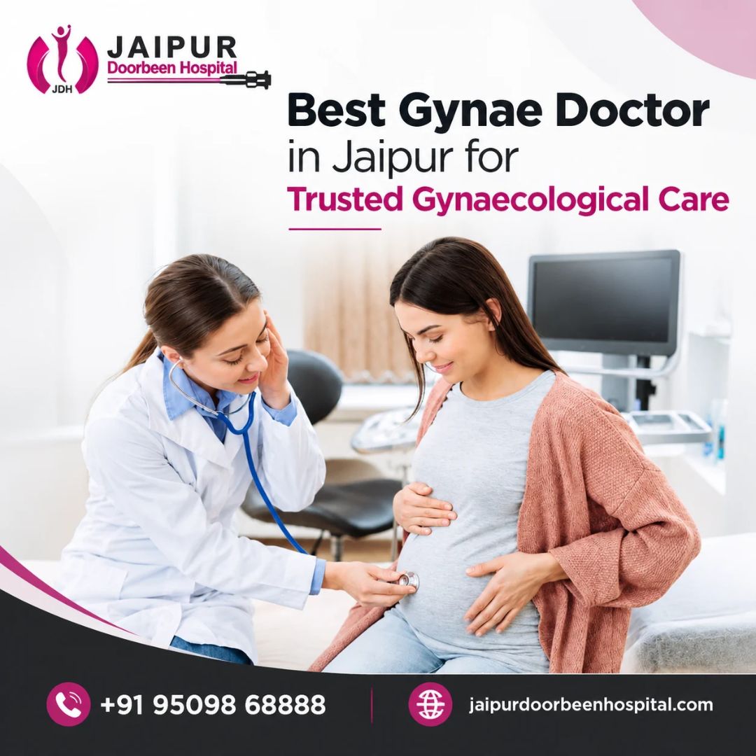  Best Gynae Doctor in Jaipur for Trusted Gynaecological Care