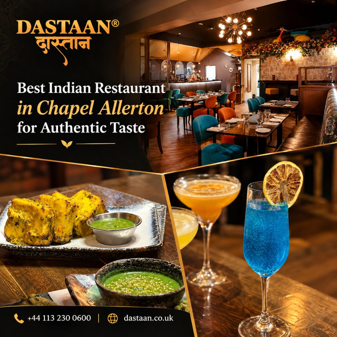  Best Indian Restaurant in Chapel Allerton for Authentic Taste
