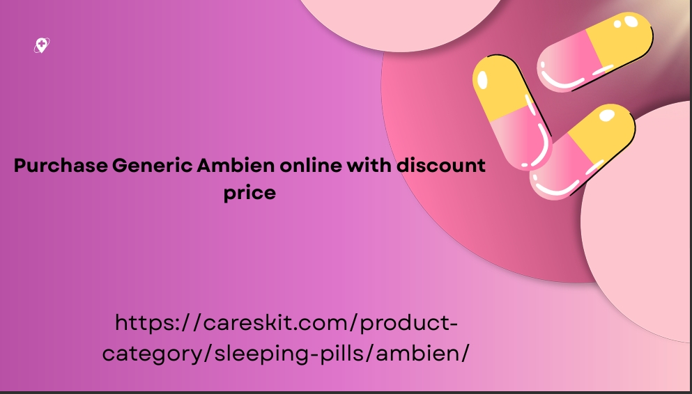  Purchase Generic Ambien online with discount price