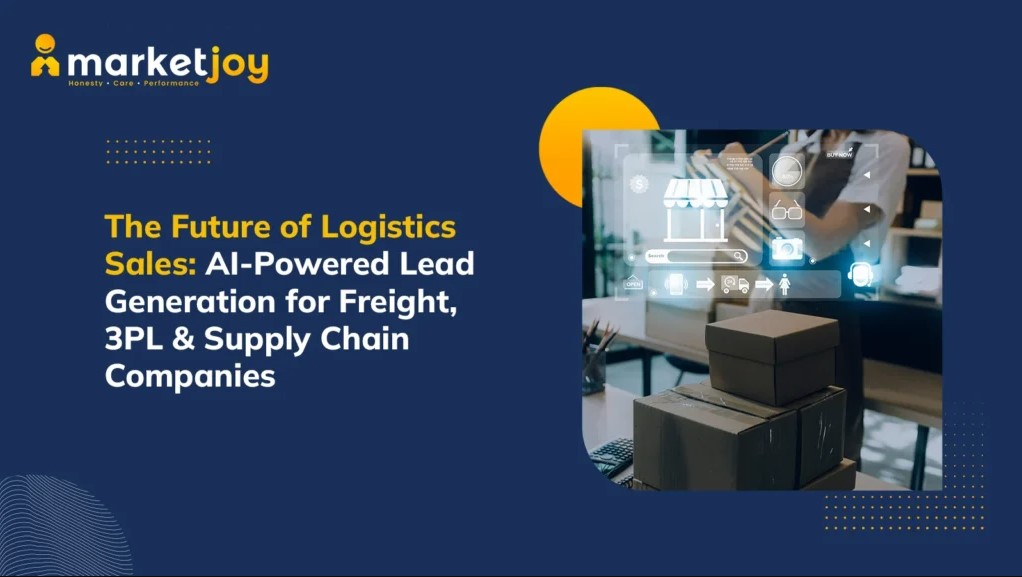  AI Powered Lead Generation to Help Logistics Businesses Reach Buyers Who Are Ready to Move