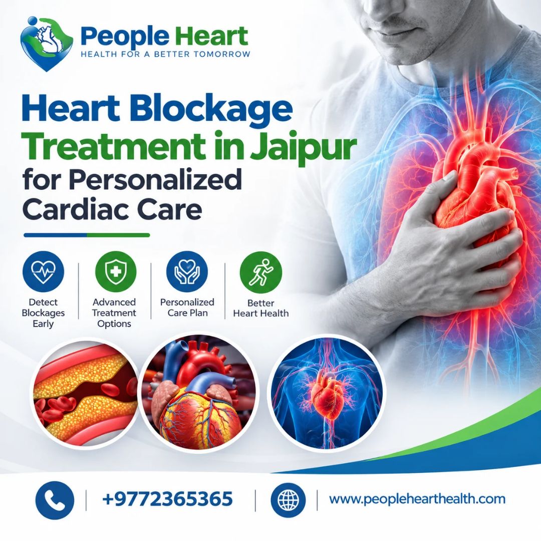  Heart Blockage Treatment in Jaipur for Personalized Cardiac Care