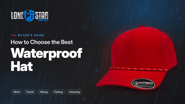  Best Waterproof Hats for Work & Travel – Lonestar Cap Co