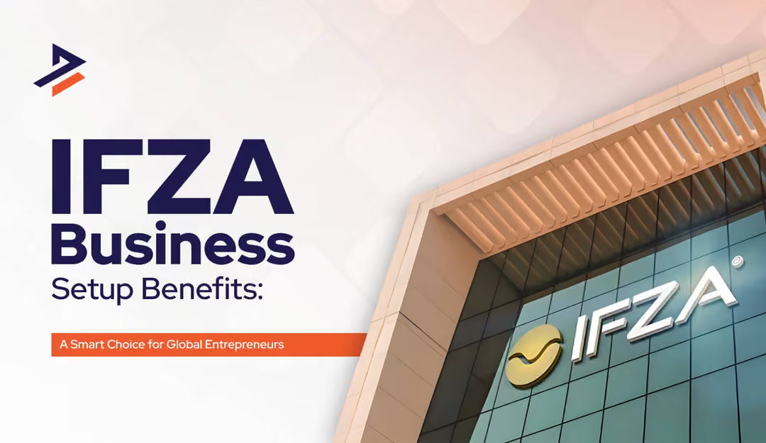  Top Benefits of IFZA Company Formation