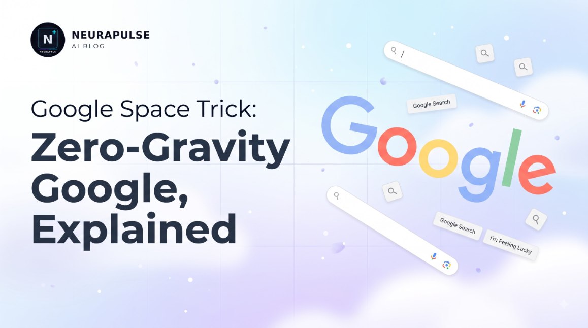 Google Space Trick: Zero-Gravity Google, Explained