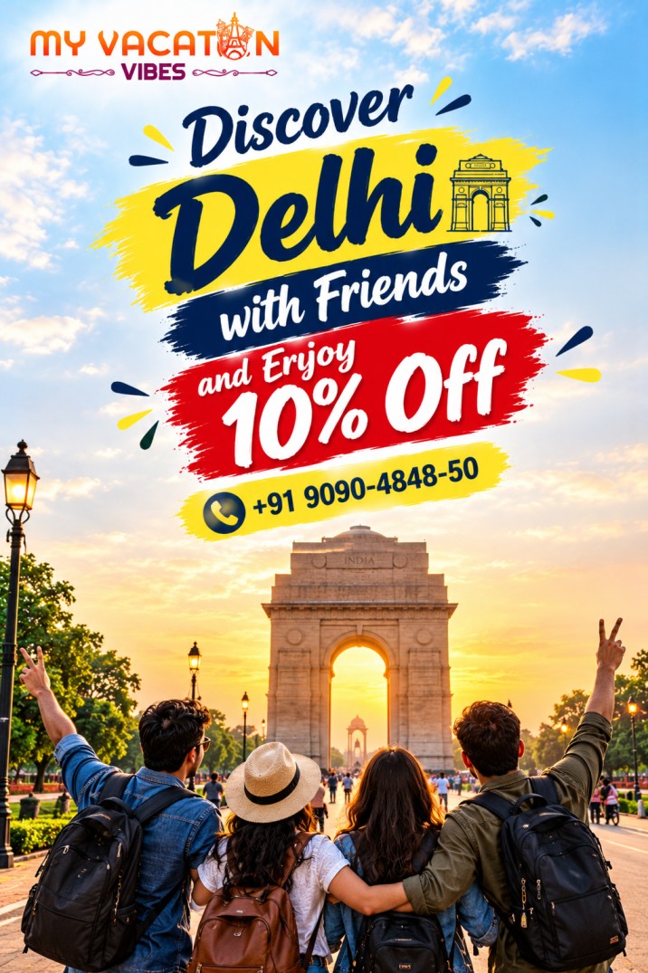  Discover Delhi with Friends and Enjoy 10% Off +91 9090-4848-50