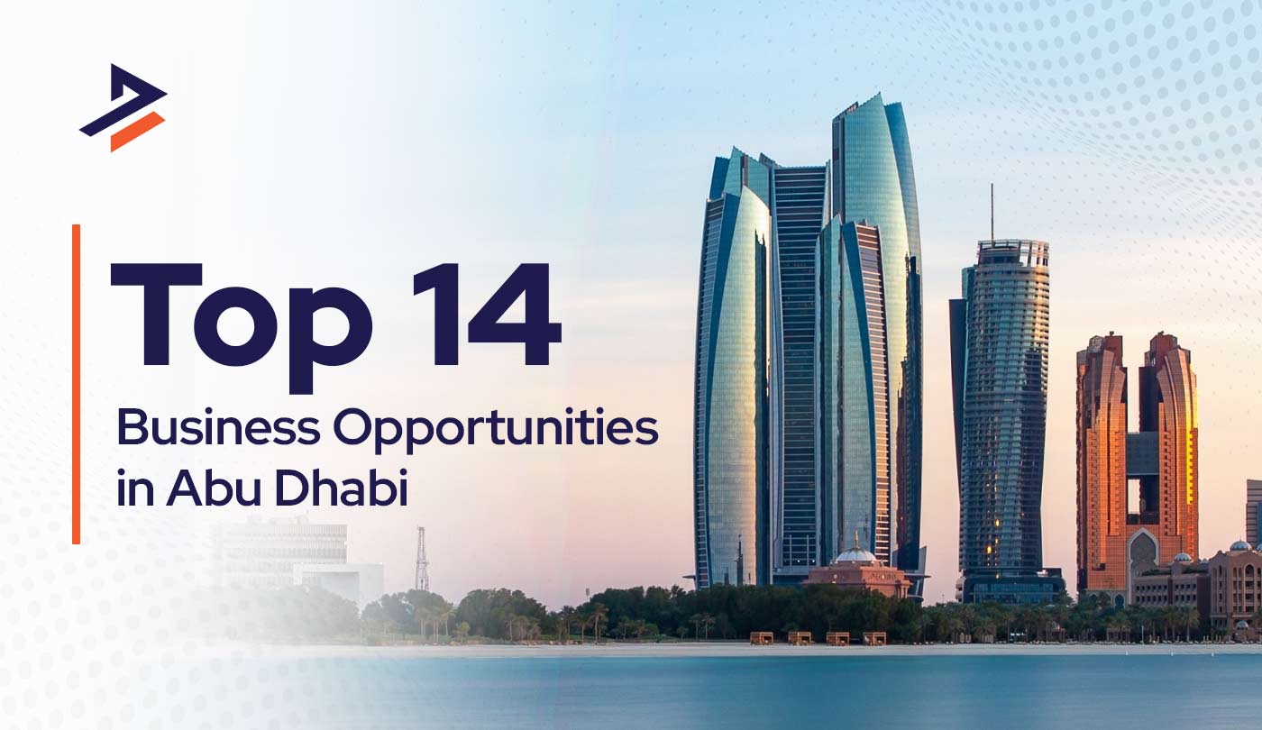  Top 14 Business Opportunities in Abu Dhabi