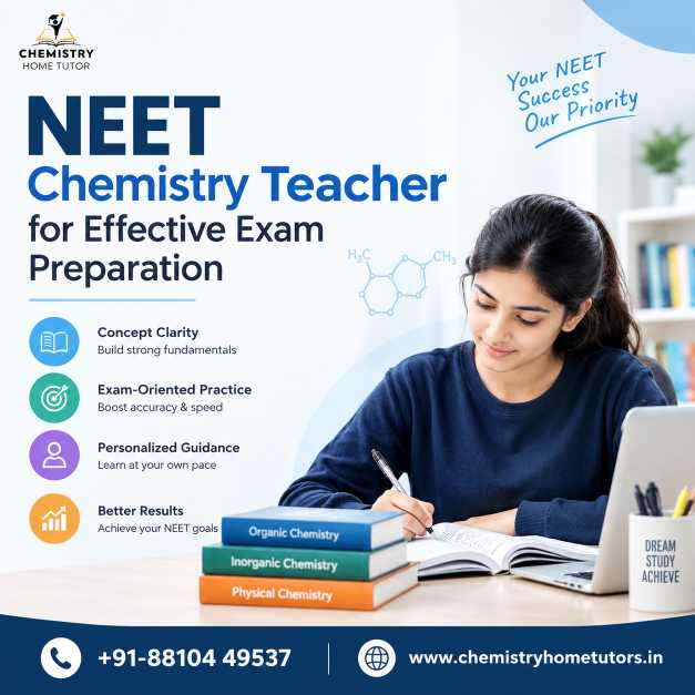  NEET Chemistry Teacher for Effective Exam Preparation
