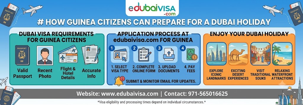  How Guinea Citizens Can Prepare for a Dubai Holiday