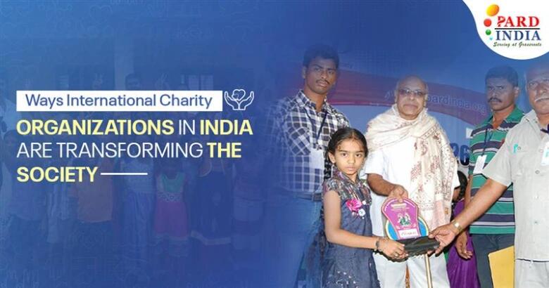  International Charity Organizations in India | PARD INDIA