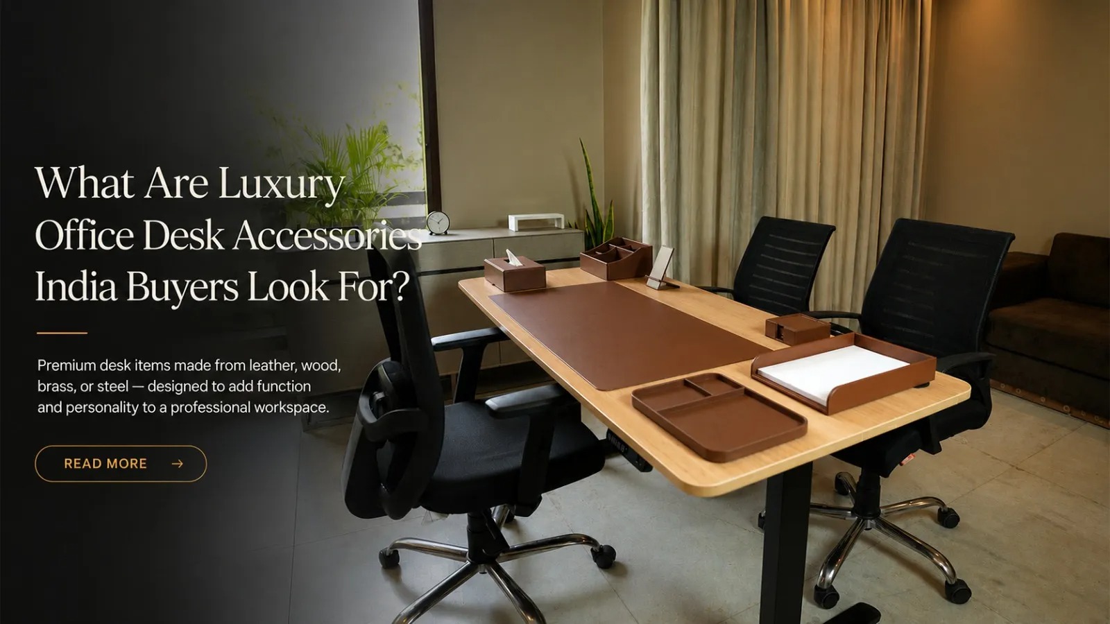  Excutive & Luxury Office Desk Accessories for Premium Workspaces in India
