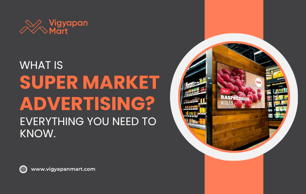  What is Supermarket Advertising? Everything You Should Know! Vigyapan Mart