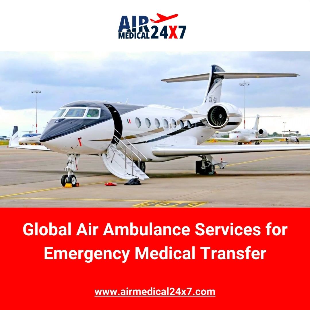  Global Air Ambulance Services for Emergency Medical Transfer