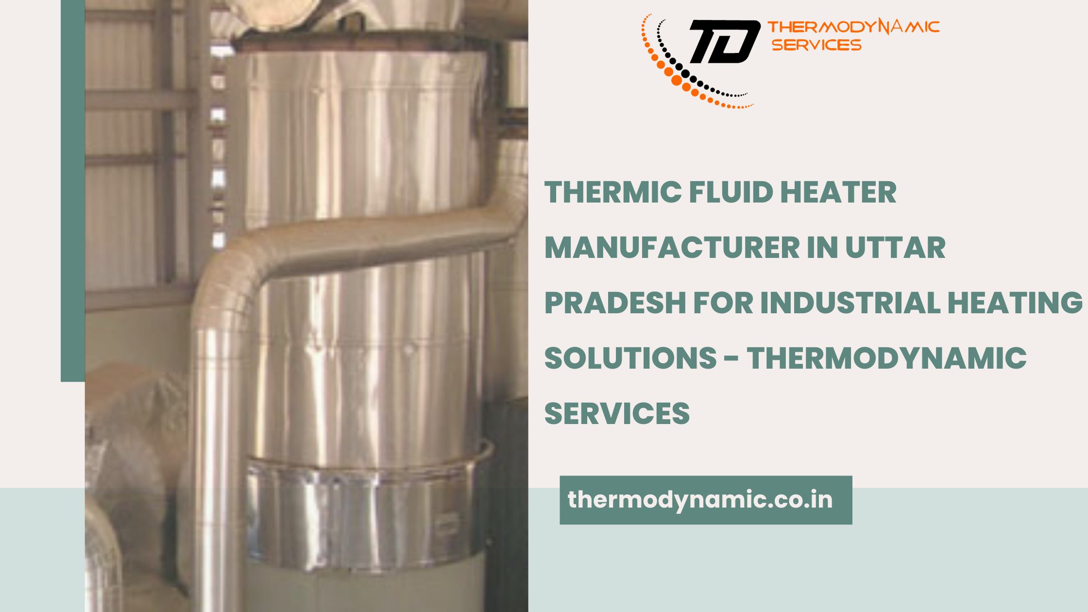  Thermic Fluid Heater Manufacturer in Uttar Pradesh for Industrial Heating Solutions - Thermodynamic Services